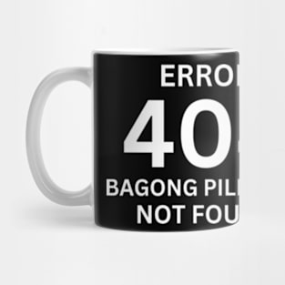 Error 404 Bagong Pilipinas Not Found Mug